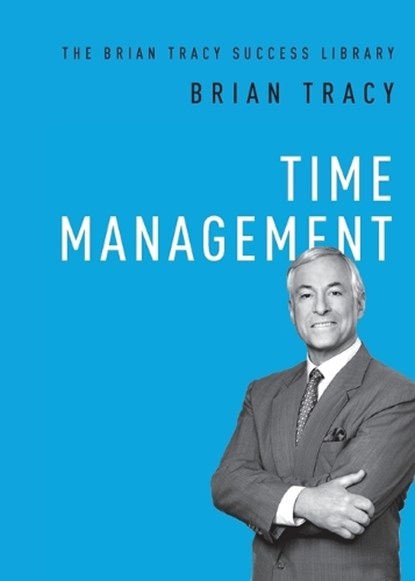Tracy, B: Time Management, Brian Tracy - Paperback - 9781400222292