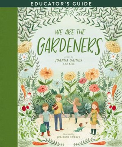 We Are the Gardeners Educator's Guide, Joanna Gaines - Ebook - 9781400225941
