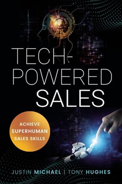 Tech-Powered Sales, Justin Michael ; Tony Hughes - Ebook - 9781400226535