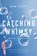 Catching Whimsy, Bob Goff - Gebonden - 9781400226986