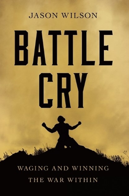 Battle Cry, Jason Wilson - Paperback - 9781400226993