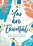 YOU ARE ESSENTIAL, Thomas Nelson Gift Books - Gebonden - 9781400228447