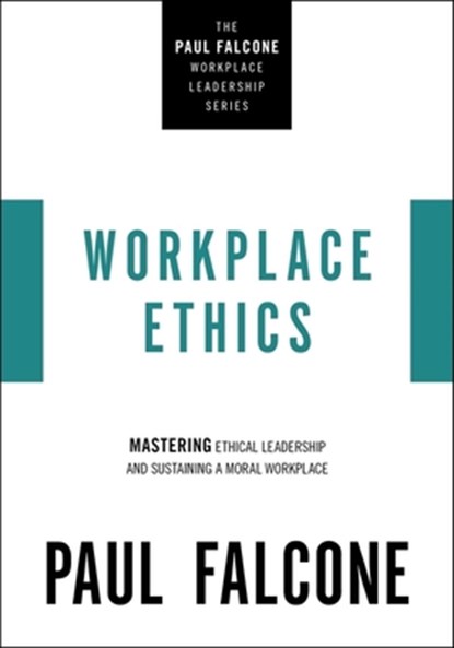 Workplace Ethics, Paul Falcone - Paperback - 9781400229970