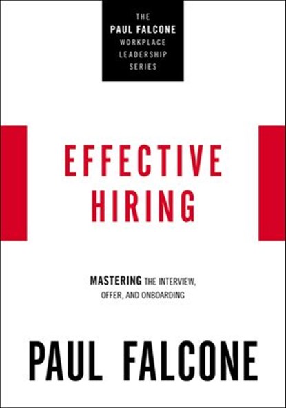 Effective Hiring, Paul Falcone - Ebook - 9781400230099