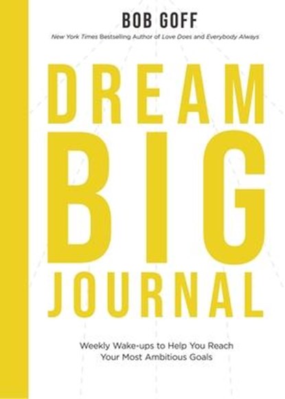The Dream Big Journal, Bob Goff - Paperback - 9781400230600
