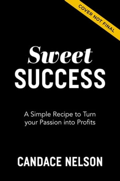 Sweet Success, Candace Nelson - Ebook - 9781400231539