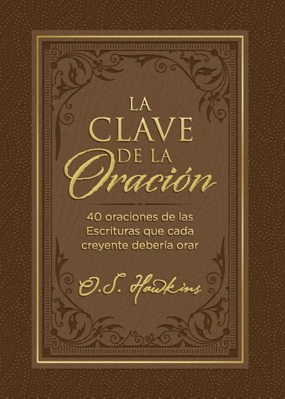 Hawkins, O: Clave de la Oración, O. S. Hawkins - Paperback - 9781400232291