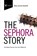 The Sephora Story, Mary Curran Hackett - Paperback - 9781400232802