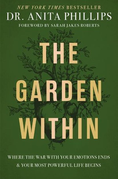 The Garden Within, Dr. Anita Phillips - Ebook - 9781400232994
