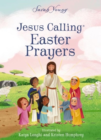 Jesus Calling Easter Prayers, Sarah Young - Gebonden - 9781400234462