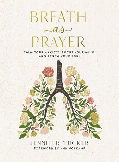 Breath as Prayer, Jennifer Tucker - Gebonden - 9781400234585