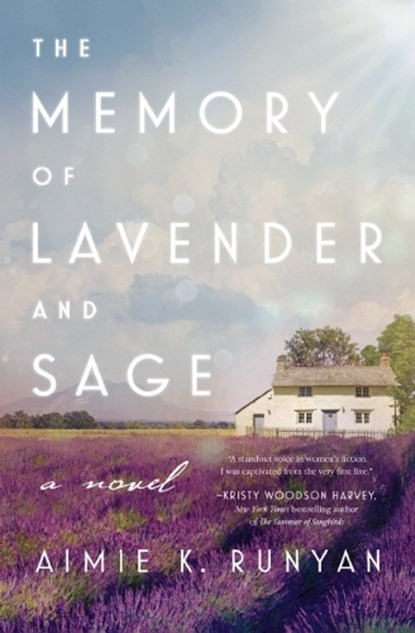 The Memory of Lavender and Sage, Aimie K. Runyan - Paperback - 9781400237258