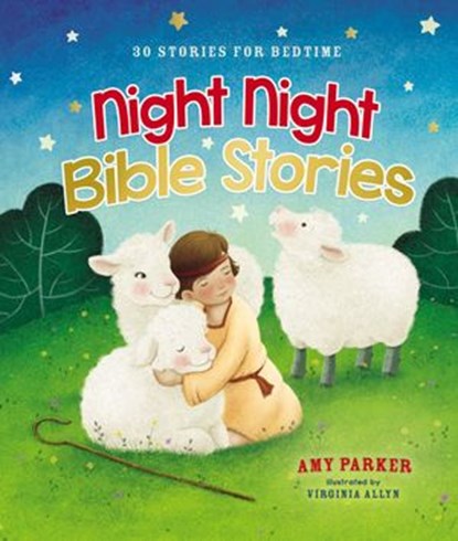 Night Night Bible Stories, Amy Parker - Ebook - 9781400237432