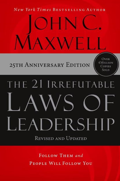 The 21 Irrefutable Laws of Leadership, John C. Maxwell - Paperback - 9781400237883