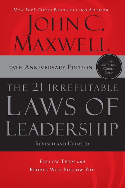 The 21 Irrefutable Laws of Leadership, John C. Maxwell - Paperback - 9781400237883