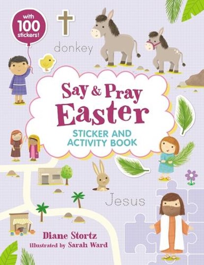 Say and Pray Bible Easter Sticker and Activity Book, Diane M. Stortz - Paperback - 9781400239238