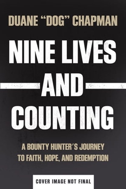 Nine Lives and Counting, Duane Chapman - Ebook - 9781400239283