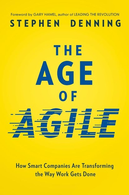 The Age of Agile, Stephen Denning - Paperback - 9781400242405