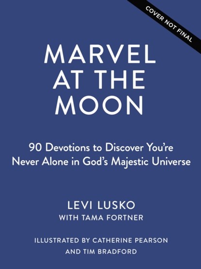 Marvel at the Moon, Levi Lusko ; Tama Fortner - Gebonden - 9781400242672