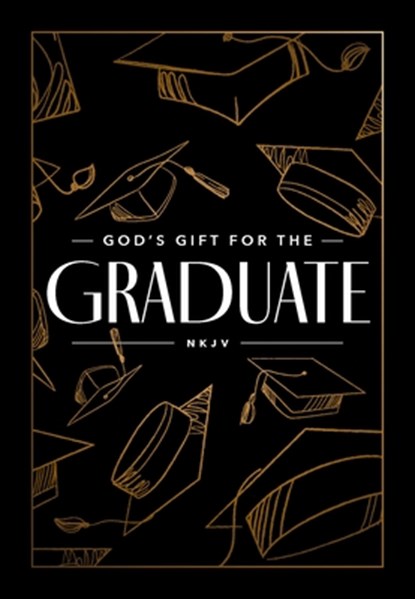 God's Gift for the Graduate NKJV: Biblical Wisdom and Bible Verses (a 52-Day Devotional), Jack Countryman - Gebonden - 9781400243099