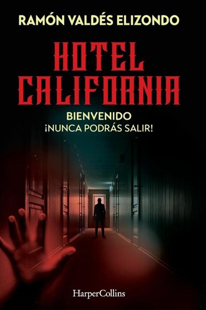 Elizondo, R: Hotel California, Ramón Valdés Elizondo - Paperback - 9781400245017