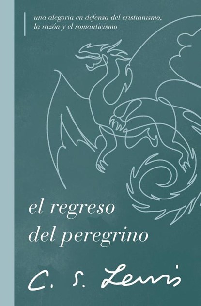 El regreso del peregrino, C. S. Lewis - Paperback - 9781400245468