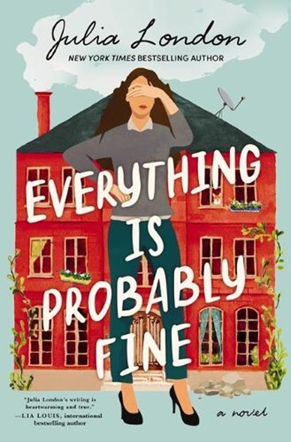 Everything Is Probably Fine, Julia London - Paperback - 9781400245765