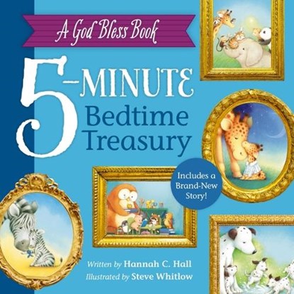 A God Bless Book 5-Minute Bedtime Treasury, Hannah Hall - Gebonden - 9781400246328