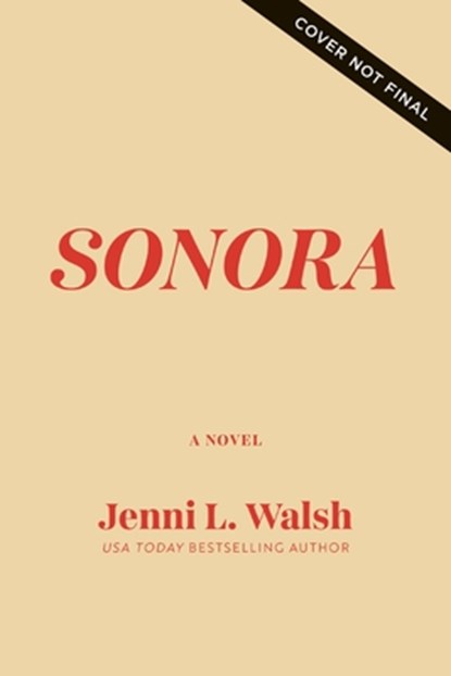 Sonora, Jenni L Walsh - Paperback - 9781400246779