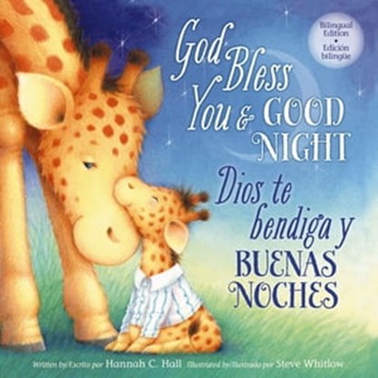 God Bless You and Good Night - Bilingual Edition, Hannah Hall - Ebook - 9781400247219
