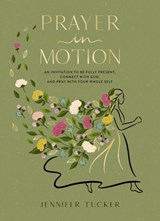 Prayer in Motion - Jennifer Tucker - 9781400248025