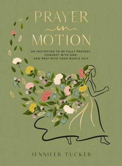 Prayer in Motion, Jennifer Tucker - Ebook - 9781400248056