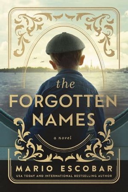 The Forgotten Names, Mario Escobar - Ebook - 9781400248438