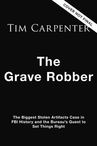 The Grave Robber, Tim Carpenter - Ebook - 9781400248643
