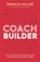 Coach Builder, Donald Miller - Paperback - 9781400248995