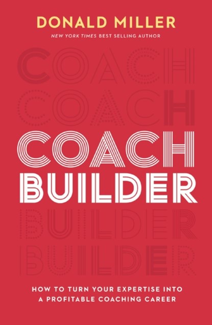 Coach Builder, Donald Miller - Paperback - 9781400248995