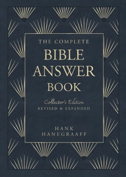 The Complete Bible Answer Book, Hank Hanegraaff - Gebonden - 9781400249299