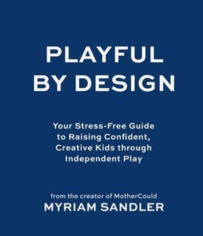 Playful by Design, Myriam Sandler - Ebook - 9781400249787