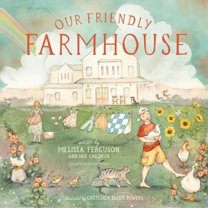 Our Friendly Farmhouse, Melissa Ferguson - Gebonden - 9781400250523