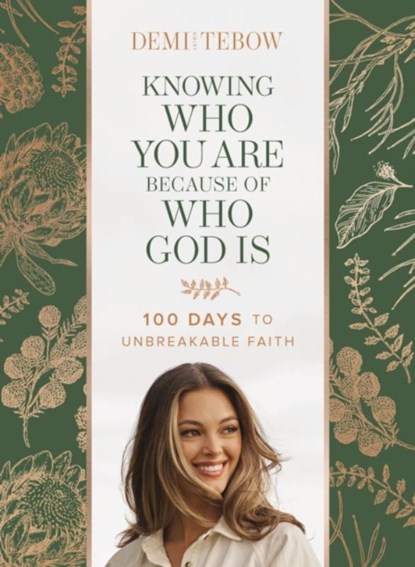 Knowing Who You Are Because of Who God Is, Demi-leigh Tebow - Gebonden - 9781400250745