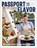 Passport to Flavor, Abby Cheshire - Gebonden - 9781400251681