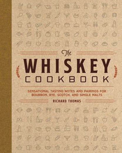 The Whiskey Cookbook, Richard Thomas - Ebook - 9781400252237