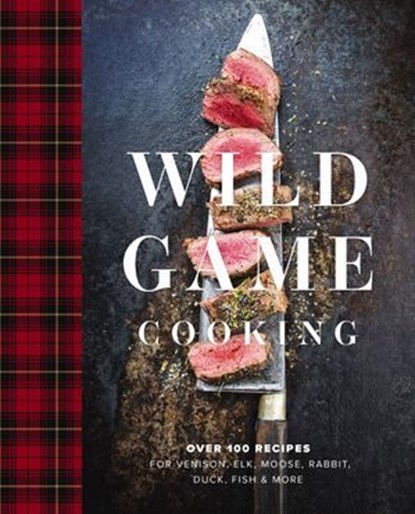 Wild Game Cooking, Keith Sarasin - Ebook - 9781400252275