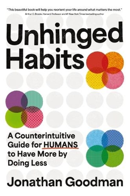 Unhinged Habits, Jonathan Goodman - Gebonden - 9781400253432