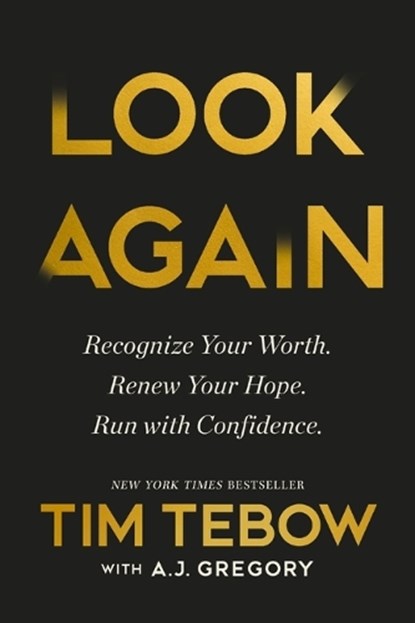 Look Again, Tim Tebow - Gebonden - 9781400254200
