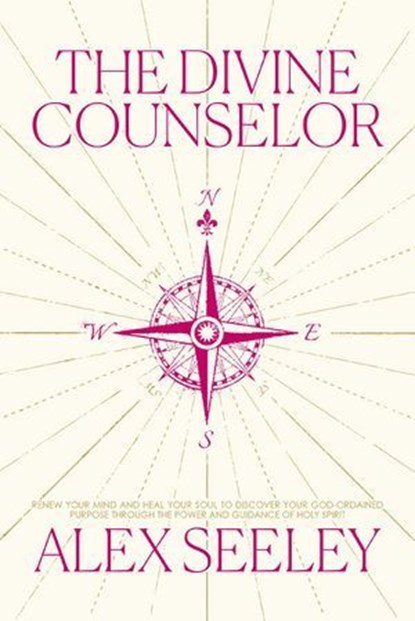 The Divine Counselor, Alex Seeley - Ebook - 9781400255269