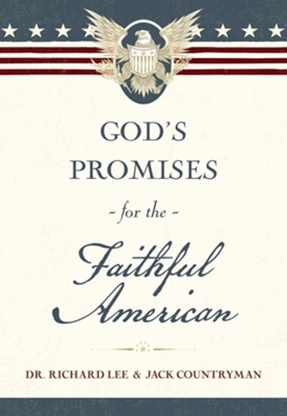 God's Promises for the Faithful American: Scripture and Stories That Celebrate God's Faithfulness to America: A 250th Anniversary Devotional of Hope a, Richard Lee - Gebonden - 9781400259229