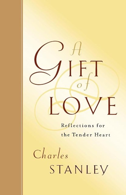 A Gift of Love, Charles F. Stanley - Paperback - 9781400277957