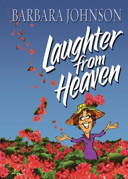 Laughter from Heaven, Barbara Johnson - Paperback - 9781400278091