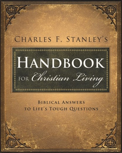 Charles Stanley's Handbook for Christian Living, Charles F. Stanley - Paperback - 9781400280308